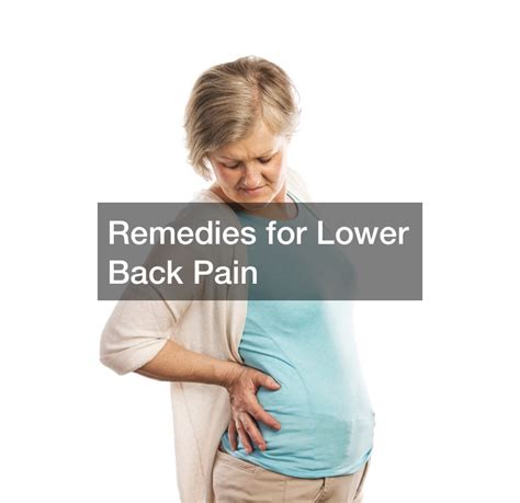 Remedies For Lower Back Pain How To Stay Fit