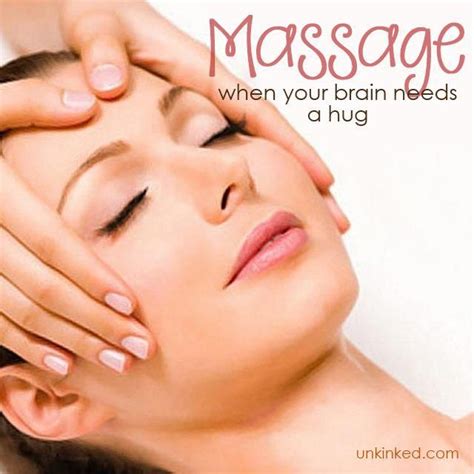 Massage When Your Brain Needs A Hug Unkinked Mobilemassage Therapy Unwind Relax