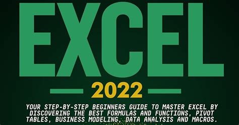 Excel 2022 Your Step By Step Beginners Guide To Master Excel By