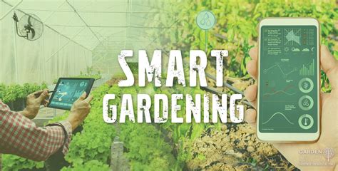 Smart Gardening Bringing Technology Into The Garden Garden Culture