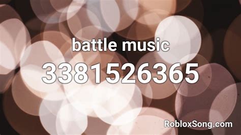 Battle Music Roblox Id Roblox Music Codes