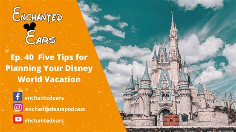 Ep 40 Five Tips For Planning Your Walt Disney World Vacation