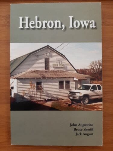 Hebron Iowa A History By Augustinesheriffaugust 2015 Paperback Ebay