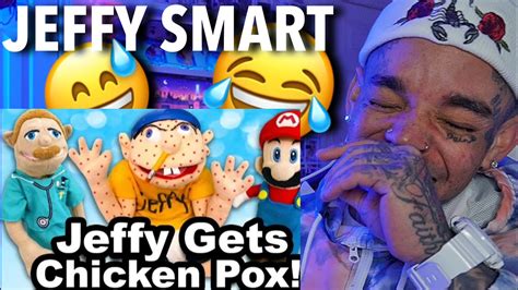 Sml Movie Jeffy Gets Chicken Pox [reaction] Youtube