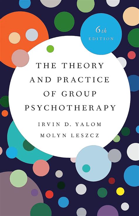 The Theory And Practice Of Group Psychotherapy Yalom Irvin D Leszcz