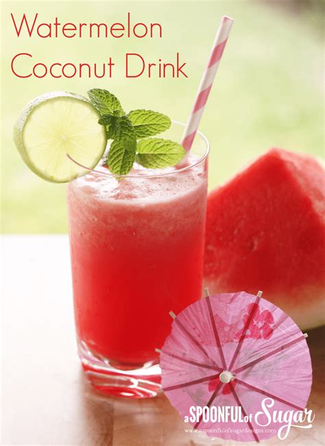 14 coconut water cocktail recipes to help you stay hydrated this summer 1. Watermelon Coconut Drink - A Spoonful of Sugar