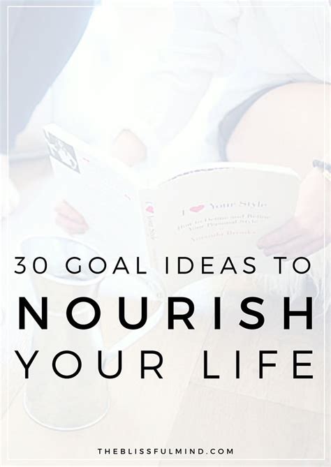 30 Goal Ideas To Nourish Your Mind Body And Soul Personal Goals