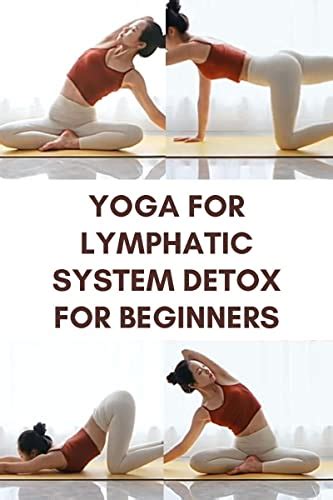 Yoga For Lymphatic System Detox Immunity And Lymphatic Drainage