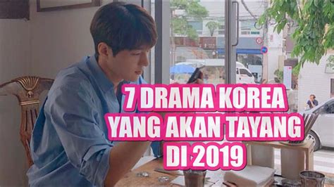 Maybe you would like to learn more about one of these? WOW!!, INI DIA DRAMA KOREA YANG AKAN TAYANG DI 2019 - YouTube