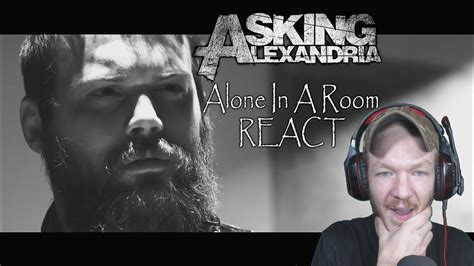 Asking Alexandria Alone In A Room Official Music Video React Youtube