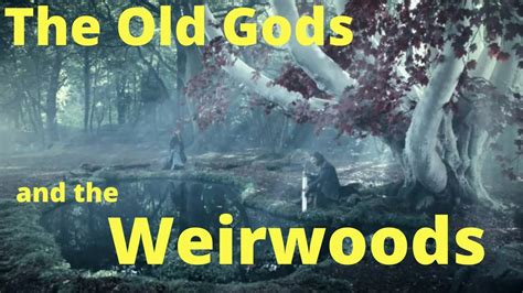 The Weirwood Trees And The Old Gods History And Lore Livestream
