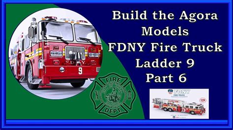 Fdny Fire Truck Ladder 9 Donation Build Part 6 Youtube