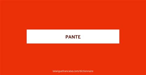 Définition De Pante Dictionnaire Français