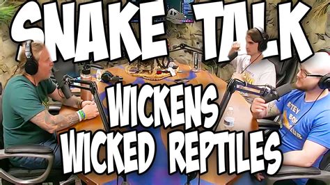 Wickens Wicked Reptiles Brian Barczyk Snake Talk YouTube