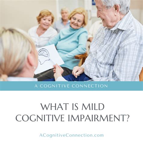 What Is Mild Cognitive Impairment A Cognitive Connection