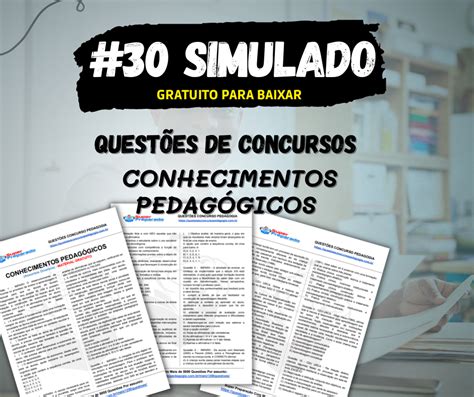 SIMULADO QUESTÕES DE CONCURSOS CONHECIMENTOS PEDAGÓGICOS Questões Concurso Pedagogia