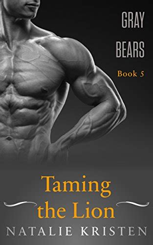 Taming The Lion BBW Paranormal Lion Shifter Romance Gray Bears Book EBook Kristen