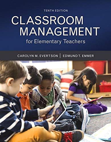 classroom management for elementary teachers loose leaf version 10th edition evertson
