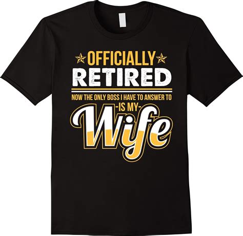 Funny Retirement Shirts Wife Is Boss Retirement Tee Clothing