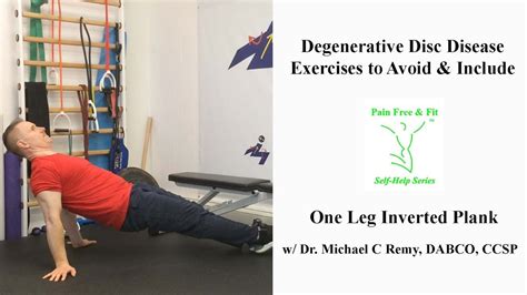 Degenerative Disc Disease Exercises To Avoid Include One Leg Inverted