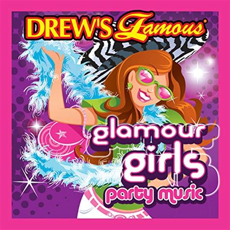 Drews Famous Glamour Girls Party Music By The Hit Crew On Amazon Music Uk