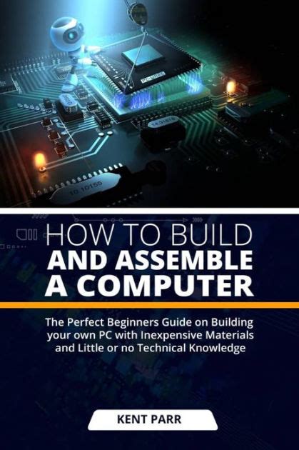 How To Build And Assemble A Computer The Perfect Beginners Guide On
