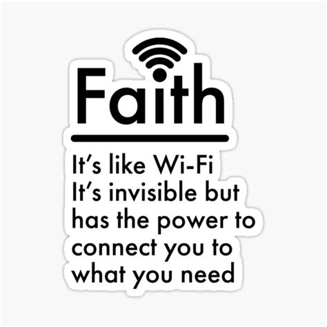 Faith Its Like Wi Fi Its Invisible But Has The Power To Connect You