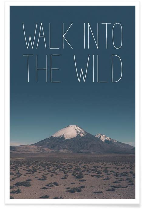 Walk Into The Wild Photograph Poster Juniqe