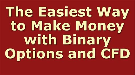 Binary Options The Easiest Way To Make Money With Binary Options Youtube