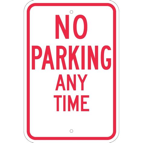 Brady 18 In X 12 In Aluminum No Parking Any Time Sign 94119 The