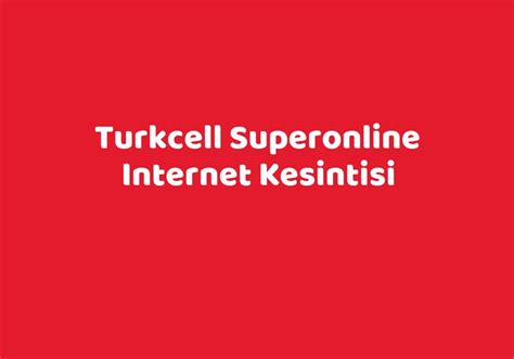 Turkcell Superonline Internet Kesintisi TeknoLib