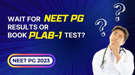 Should You Wait For NEET PG RESULTS Or Apply For UK PLAB EXAMS Find