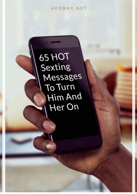65 hot sexting messages to turn him and her on