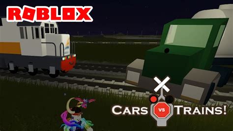 Roblox Cars Vs Trains Youtube