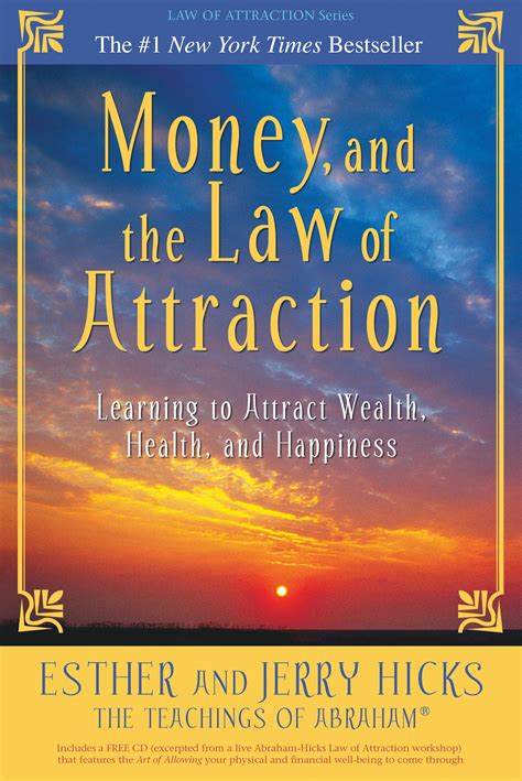 Money And The Law Of Attraction Learning To Attract Wealth Health