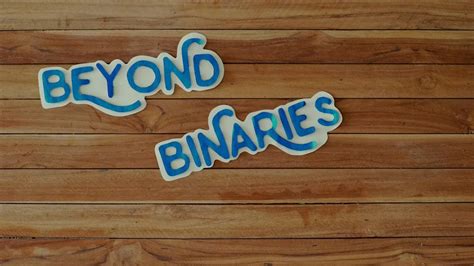 Beyond Binaries Teaser Youtube
