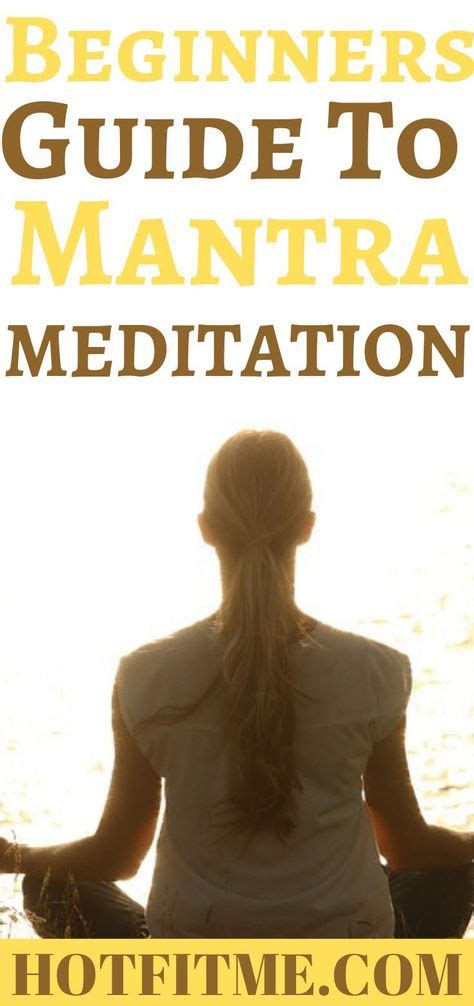 Beginners Guide To Mantra Meditation Meditation Positive Mantras