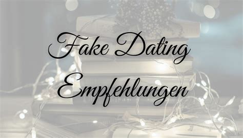 Booktok Meine Fake Dating Empfehlungen Major Online Business And