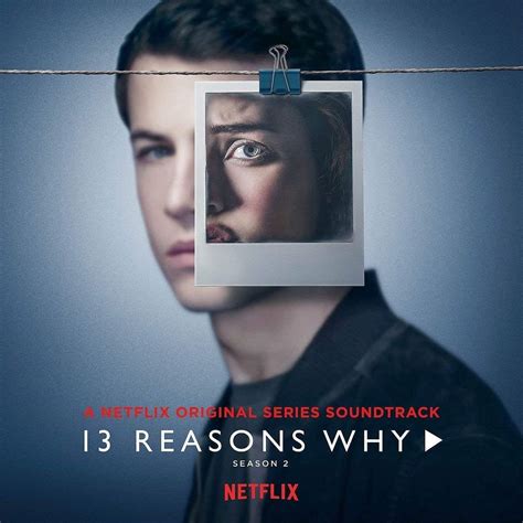 Various 13 Reasons Why Season 2 A Netflix Original Series Soundtrack