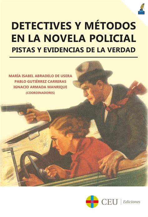 Detectives Y Métodos En La Novela Policial Pistas Y Evidencias De La
