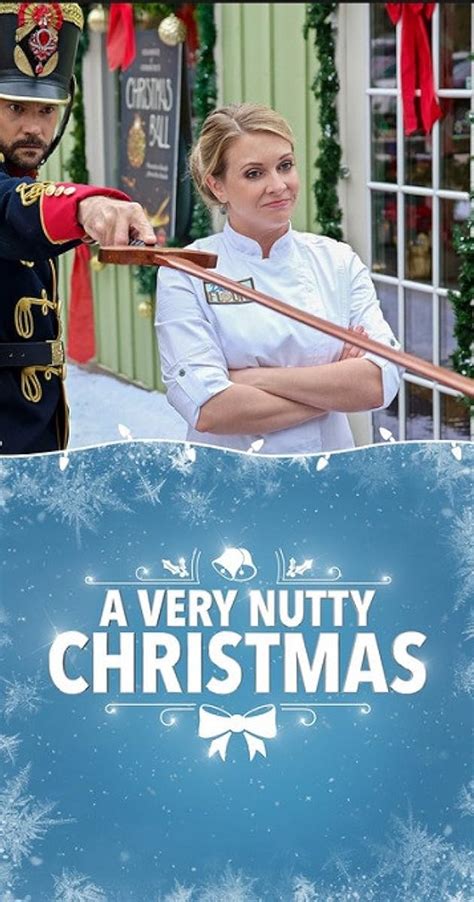 A Very Nutty Christmas Tv Movie 2018 Full Cast And Crew Imdb