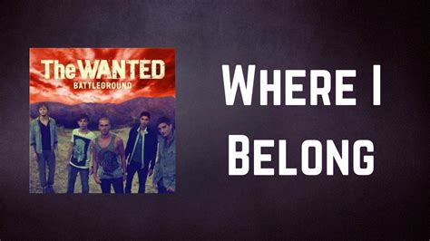 The Wanted Where I Belong Lyrics Youtube