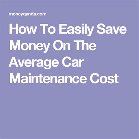 How To Easily Save Money On The Average Car Maintenance Cost Saving