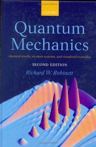Quantum Mechanics Classical Results Modern Systems And Visualized