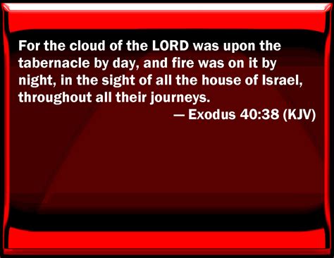 Exodus For The Cloud Of The Lord Was On The Tabernacle By Day
