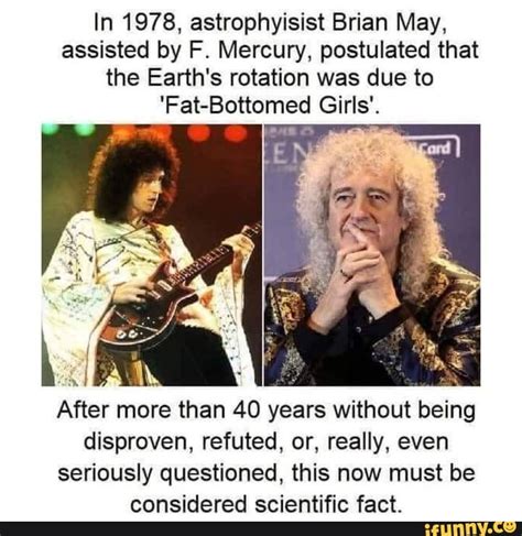 Lol In Astrophyisist Brian May Assisted By F Mercury
