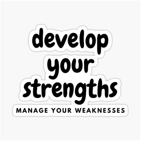 Develop Your Strengths Manage Your Weaknesses Sticker For Sale By Talmaya Redbubble