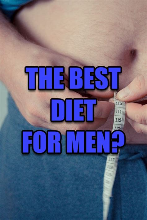 The Best Diet For Men Diets For Men Best Diets Men