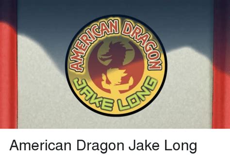 American Dragon Jake Long American Dragon Jake Long Meme On Meme
