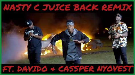 Nasty C Juice Back Remix Ft Davido Cassper Nyovest Reaction Youtube